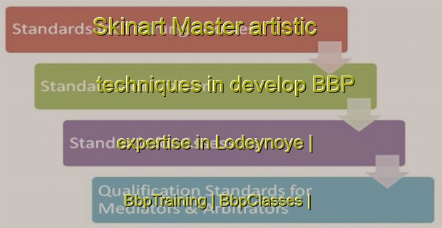 Skinart Master artistic techniques in develop BBP expertise in Lodeynoye | BbpTraining | BbpClasses | SkinartTraining-Russian Federation